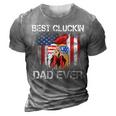 Best Cluckin Dad Ever Usa Flag Chicken Dad Rooster July 4Th Gift For Mens 3D Print Casual Tshirt Grey