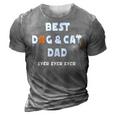 Best Dog And Cat Dad Ever Fur Dad Fathers Day 3D Print Casual Tshirt Grey