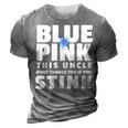 Blue Or Pink This Uncle Wont Change You If You Stink 3D Print Casual Tshirt Grey