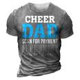 Cheer Dad Scan For Payment – Best Cheerleader Father Ever 3D Print Casual Tshirt Grey