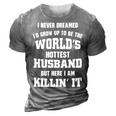 Dad Life Worlds Hottest Husband Father Men Gift 3D Print Casual Tshirt Grey
