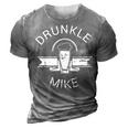 Drunkle Mike Funny Drunk Uncle Beer Gift For Mens 3D Print Casual Tshirt Grey
