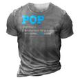 Funny Pop For Grandpa Pop Definition For Grandfather 3D Print Casual Tshirt Grey