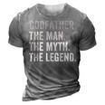 Godfather The Man The Myth The Legend Best Uncle Godparent 3D Print Casual Tshirt Grey