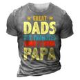Great Dads Promoted To Papa Dad Daddy Father Stepdad Poppa Gift For Mens 3D Print Casual Tshirt Grey