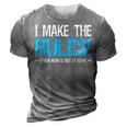 I Make The Rules When Mom Is Not At Home Fathers Day Dad 3D Print Casual Tshirt Grey
