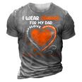 I Wear Orange For My Dad Ms Multiple Sclerosis Awareness 3D Print Casual Tshirt Grey
