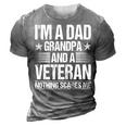 Im A Dad Grandpa And A Veteran Nothing Scares Me Distressed 3D Print Casual Tshirt Grey