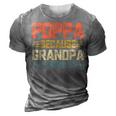 Poppa Because Grandpa Is For Old Guys For Dad Fathers Day 3D Print Casual Tshirt Grey