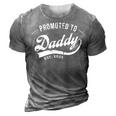 Promoted To Daddy 2023 Funny Humor New Dad Baby First Time Gift For Mens 3D Print Casual Tshirt Grey
