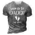 Soon To Be Daddy 2023 Dad Est 2023 New Baby Fathers Day Gift For Mens 3D Print Casual Tshirt Grey