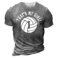 Thats My Girl 1 Volleyball Player Mom Or Dad Gift 3D Print Casual Tshirt Grey