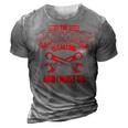 The Garage Is Calling And I Must Go Car Mechanic Funny Gift 3D Print Casual Tshirt Grey