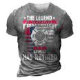 The Legend Firefighter Dad Has Retired Funny Retired Dad 3D Print Casual Tshirt Grey
