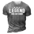 The Legend Has Retired Retirement Dad Father Gift 3D Print Casual Tshirt Grey