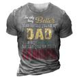The Only Thing Better Than Having You As My Dad 3D Print Casual Tshirt Grey