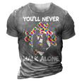 Youll Never Walks Alone Father Daughter Autism Dad 3D Print Casual Tshirt Grey