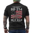 I Aint Perfect But I Do Have A Dd-214 For An Old Man Dd-214 Men's T-shirt Back Print