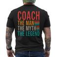 Coach The Man The Myth The Legend Sports Coach Mens Back Print T-shirt