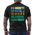 Dad A Man The Myth The Garden Legend Gardening Gift For Mens Mens Back Print T-shirt