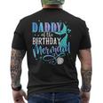 Daddy Of The Birthday Mermaid Family Matching Party Squad Mens Back Print T-shirt