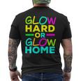 Glow Hard Or Glow Home Neon Lights Party Lover Men's Back Print T-shirt