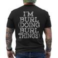 Im Burl Doing Burl Things Matching Family Reunion Name Mens Back Print T-shirt