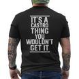 Its A Castro Thing You Wouldnt Get It Family Last Name Mens Back Print T-shirt