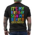 Its My Birthday Sign My Backside Please Birthday Men's Back Print T-shirt