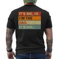 Its Me Hi Im The Dad Its Me Fathers Day Mens Dad Mens Back Print T-shirt