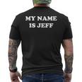 My Name Is Jeff Men's T-shirt Back Print