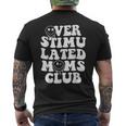 Overstimulated Moms Club Cool Moms Mama Mothers Sarcastic Men's Back Print T-shirt