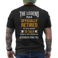 Retirement The Legend Has Retired A Consulting Fee Apparel Mens Back Print T-shirt