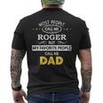 Roger Name Gift My Favorite People Call Me Dad Gift For Mens Mens Back Print T-shirt