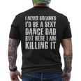Sexy Dance Dad Here I Am Killing I Idea Men's Back Print T-shirt