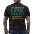 That’S What I Do I Fix Stuff And I Know Things Saying Dad Men's Back Print T-shirt