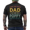 I Have Two Titles Dad And Poppy Vintage Fathers Day Family Men's T-shirt Back Print
