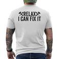 Relax I Can Fix It Funny Mechanic Handyman Repairman Humor Mens Back Print T-shirt