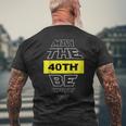 40Th Birthday May The 40Th Be With You Fortieth Bday V2 Men's Back Print T-shirt Gifts for Old Men