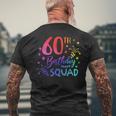 60 Year Old Birthday Squad Tie Dye 60Th B-Day Group Friends Men's Back Print T-shirt Gifts for Old Men