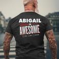 Abigail Is Awesome Family Friend Name Funny Gift Mens Back Print T-shirt Gifts for Old Men