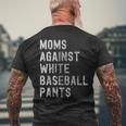Baseball Mom - Moms Against White Baseball Pants Men's Back Print T-shirt Gifts for Old Men
