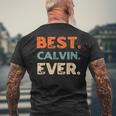 Best Calvin Ever Personalized Name Quirky Nickname Friends Mens Back Print T-shirt Gifts for Old Men