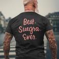 Best Suegra Ever Spanish Mother In Law Mothers Day Gifts Mens Back Print T-shirt Gifts for Old Men