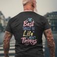 Best Thing In Life Arent Things Inspiration Quote Simple Men's T-shirt Back Print Gifts for Old Men
