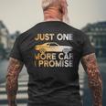 Car Just One More Car I Promise Mechanic Garage Gifts Mens Back Print T-shirt Gifts for Old Men