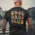 Cool Dads Club Fathers Day Groovy Retro Best Dad Ever Men's Back Print T-shirt Gifts for Old Men