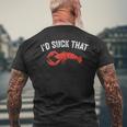 Crayfish Crawfish Boil Id Suck That Men's Back Print T-shirt Gifts for Old Men