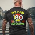 My Dad Is 80 And Still Awesome Vintage 80Th Birthday Father Men's T-shirt Back Print Gifts for Old Men