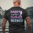 Daddy Of The Birthday Mermaid Matching Family Dad Daddy Mens Back Print T-shirt Gifts for Old Men